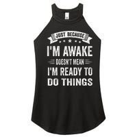 Just Because IM Awake Funny For Tweens And Teens Women's Perfect Tri Rocker Tank