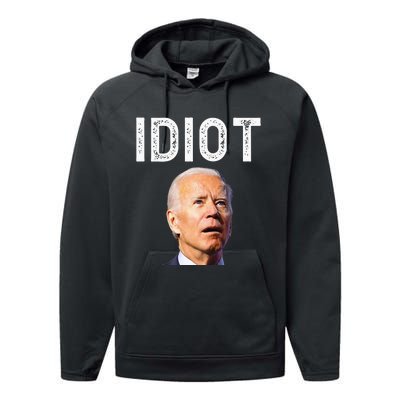 Joe Biden Is An Idiot Performance Fleece Hoodie