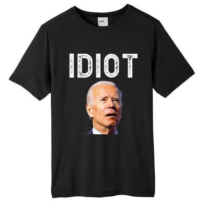 Joe Biden Is An Idiot Tall Fusion ChromaSoft Performance T-Shirt