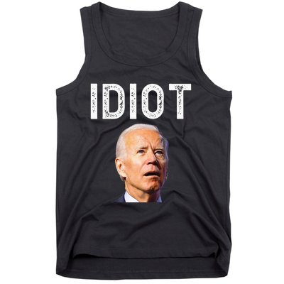 Joe Biden Is An Idiot Tank Top