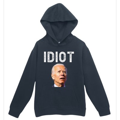 Joe Biden Is An Idiot Urban Pullover Hoodie