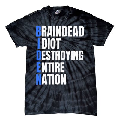 Joe Biden Is An Idiot Tie-Dye T-Shirt