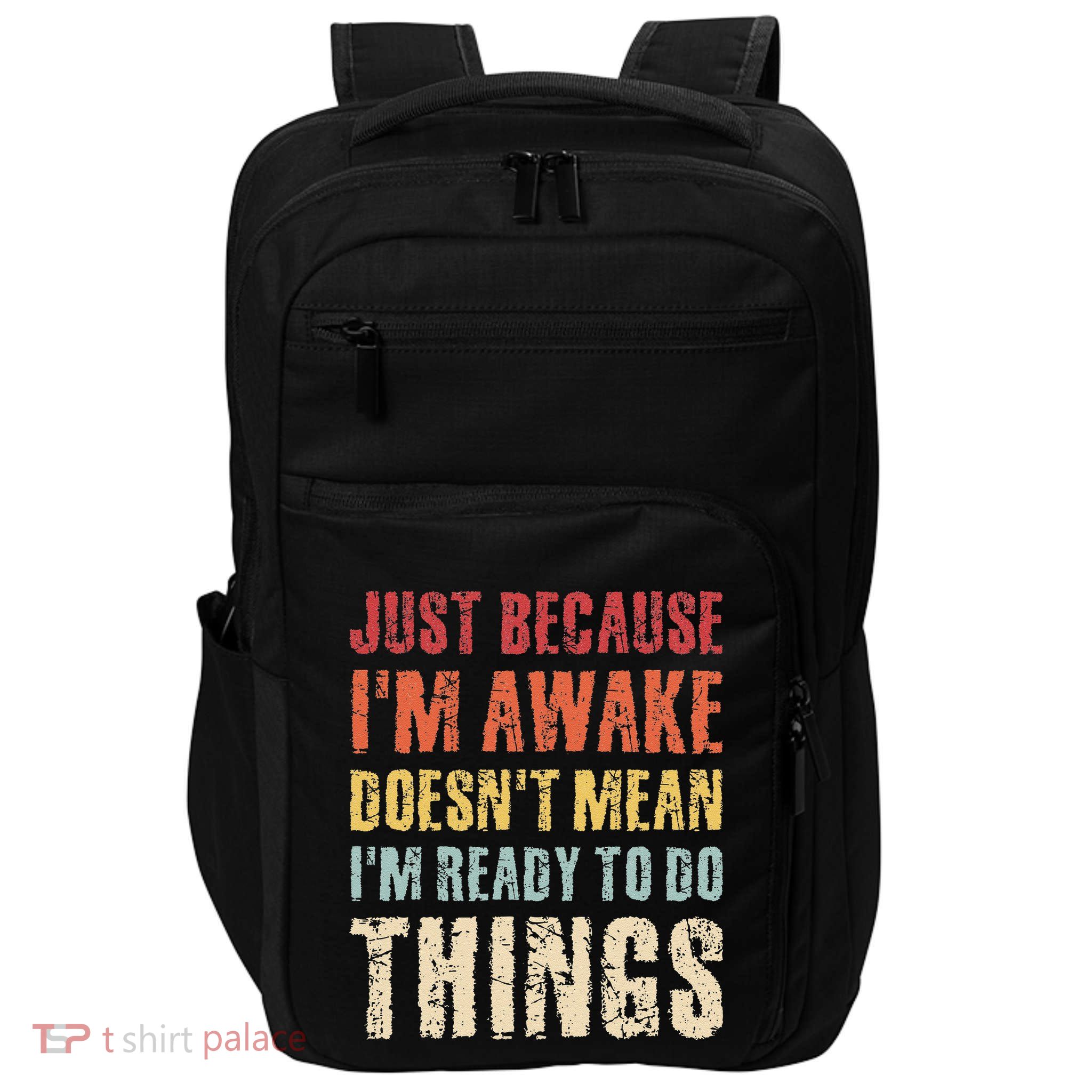 Just Because Im Awake Retro Outfit Tween Impact Tech Backpack