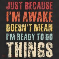 Just Because Im Awake Retro Outfit Tween 11oz C Handle Ceramic Mug