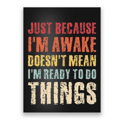 Just Because Im Awake Retro Outfit Tween Poster