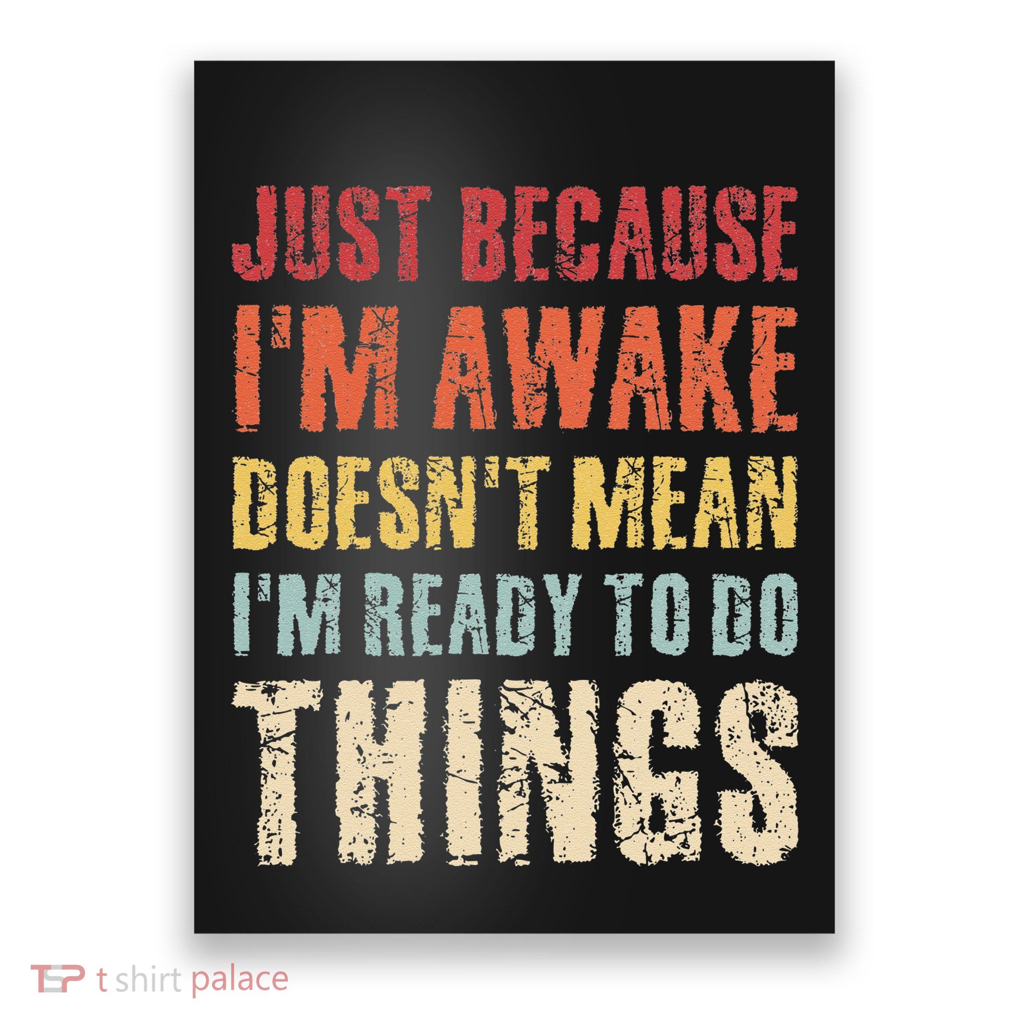 Just Because Im Awake Retro Outfit Tween Poster