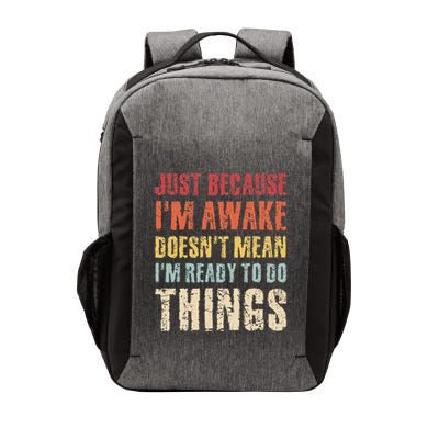 Just Because Im Awake Retro Outfit Tween Vector Backpack
