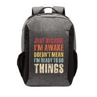 Just Because Im Awake Retro Outfit Tween Vector Backpack