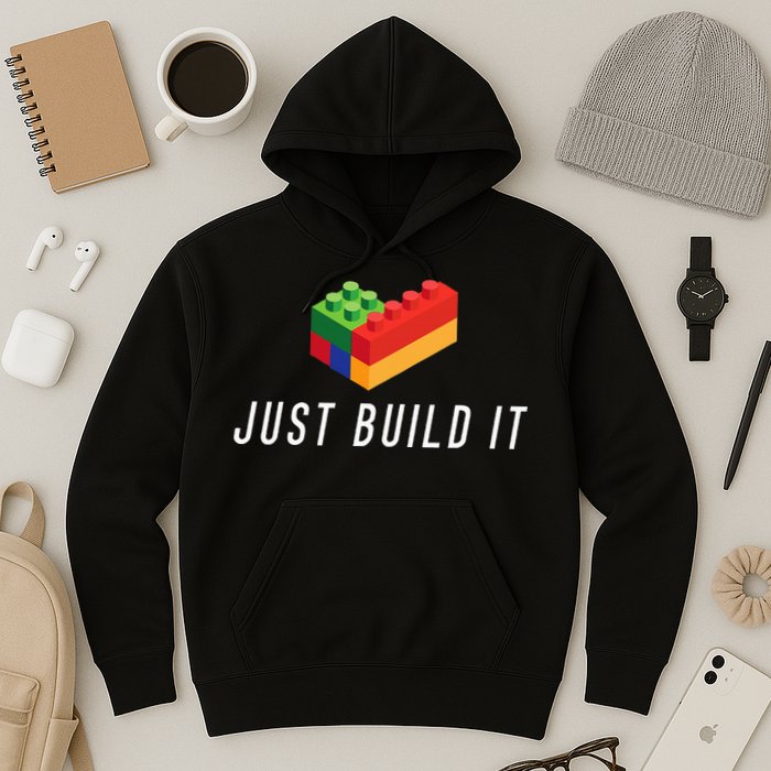 Just Build It Building Toy Blocks Bricks Hoodie