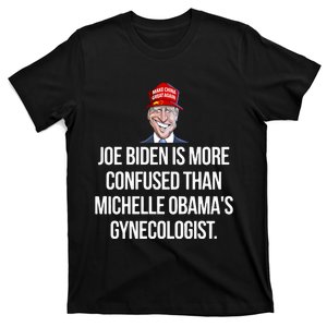 Joe Biden Is More Confused Than Michelle Obama’S Gynecologist T-Shirt