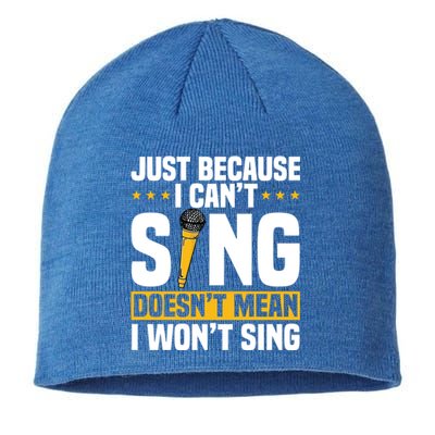 Just Because I Can't Sing Doesn't Mean I Won't Sing Karaoke Cute Gift Sustainable Beanie