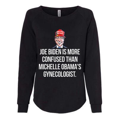 Joe Biden Is More Confused Than ObamaS Gynecologist Womens California Wash Sweatshirt