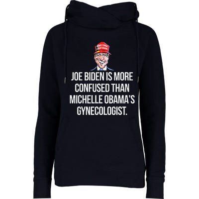 Joe Biden Is More Confused Than ObamaS Gynecologist Womens Funnel Neck Pullover Hood