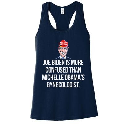 Joe Biden Is More Confused Than ObamaS Gynecologist Women's Racerback Tank