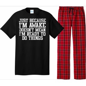 Just Because Im Awake Funny Saying Mom Pajama Set