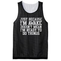 Just Because Im Awake Funny Saying Mom Mesh Reversible Basketball Jersey Tank