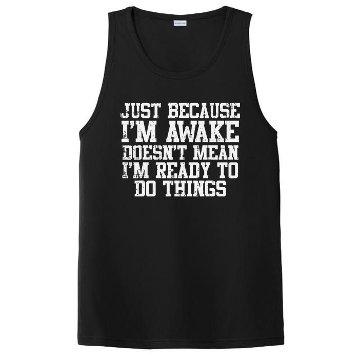 Just Because Im Awake Funny Saying Mom PosiCharge Competitor Tank