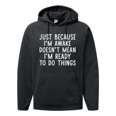 Just Because IM Awake Funny Saying Women Teens Performance Fleece Hoodie