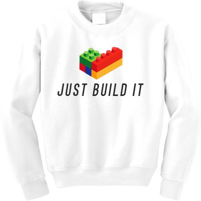 Just Build It Blocks Bricks Building Blocks Toy Kids Sweatshirt