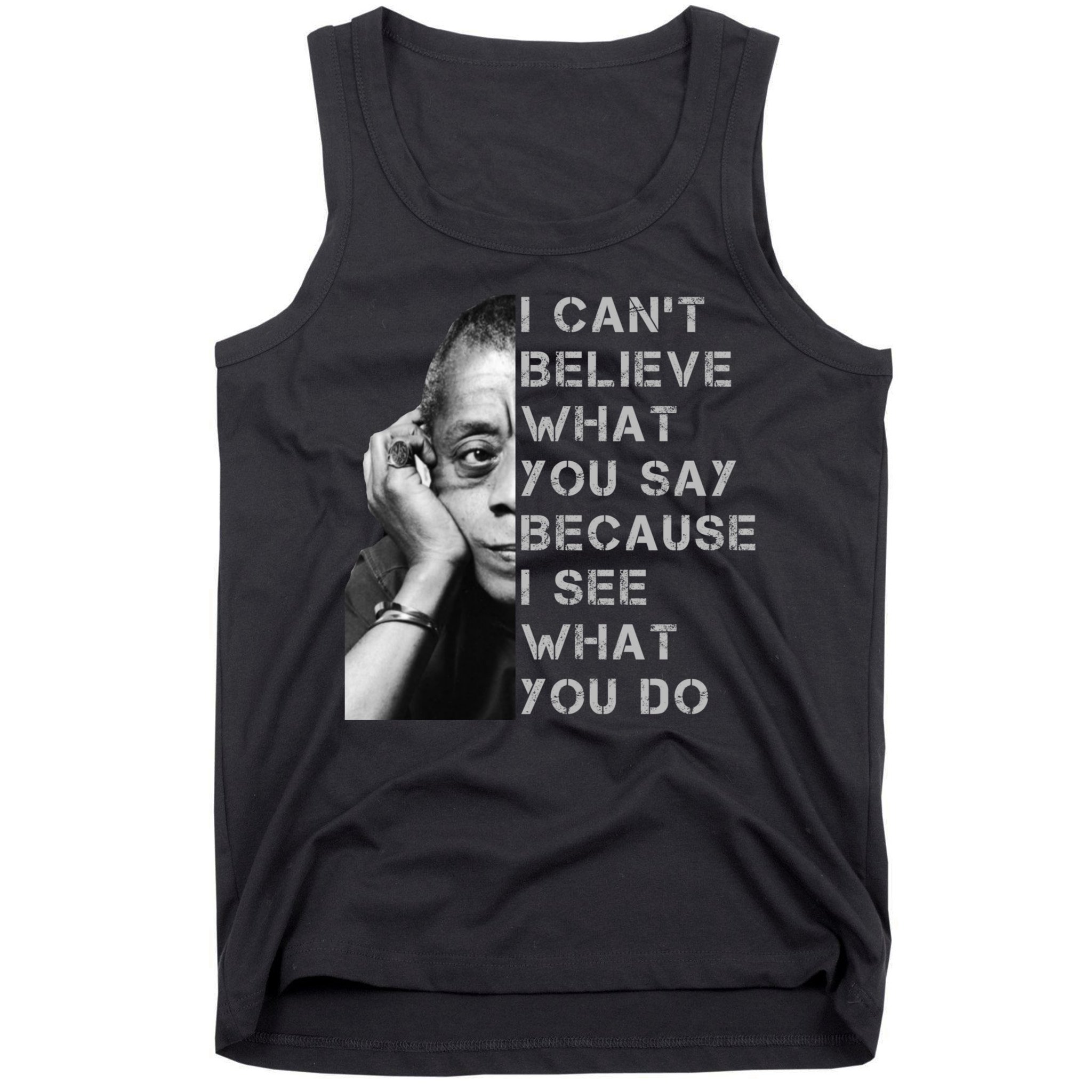 James Baldwin I Can’t Believe What You Say Black History Month Tank Top