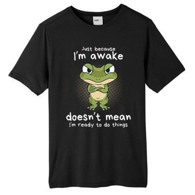 Just Because IM Awake Funny Angry Frog Humor Pajama Tall Fusion ChromaSoft Performance T-Shirt