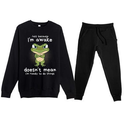 Just Because IM Awake Funny Angry Frog Humor Pajama Premium Crewneck Sweatsuit Set