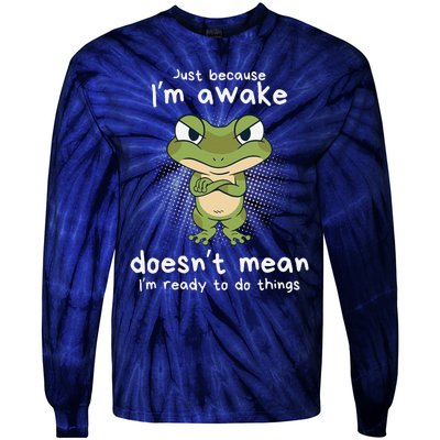 Just Because IM Awake Funny Angry Frog Humor Pajama Tie-Dye Long Sleeve Shirt