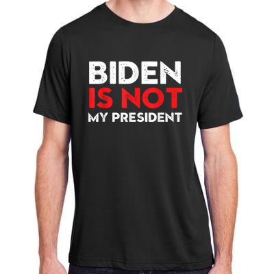 Joe Biden Is Not My President Vintage 46th US President Adult ChromaSoft Performance T-Shirt