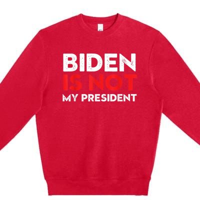 Joe Biden Is Not My President Vintage 46th US President Premium Crewneck Sweatshirt