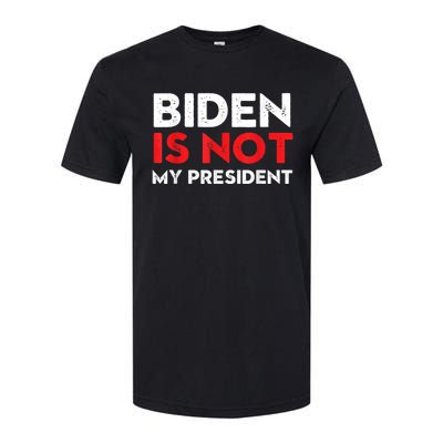 Joe Biden Is Not My President Vintage 46th US President Softstyle CVC T-Shirt