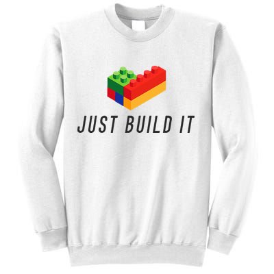 Just Build It Blocks Bricks Building Blocks Toy Sweatshirt