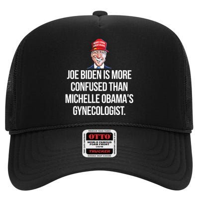 Joe Biden Is More Confused Than Obamas Gynecologist High Crown Mesh Back Trucker Hat