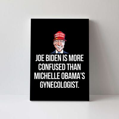 Joe Biden Is More Confused Than Obamas Gynecologist Canvas