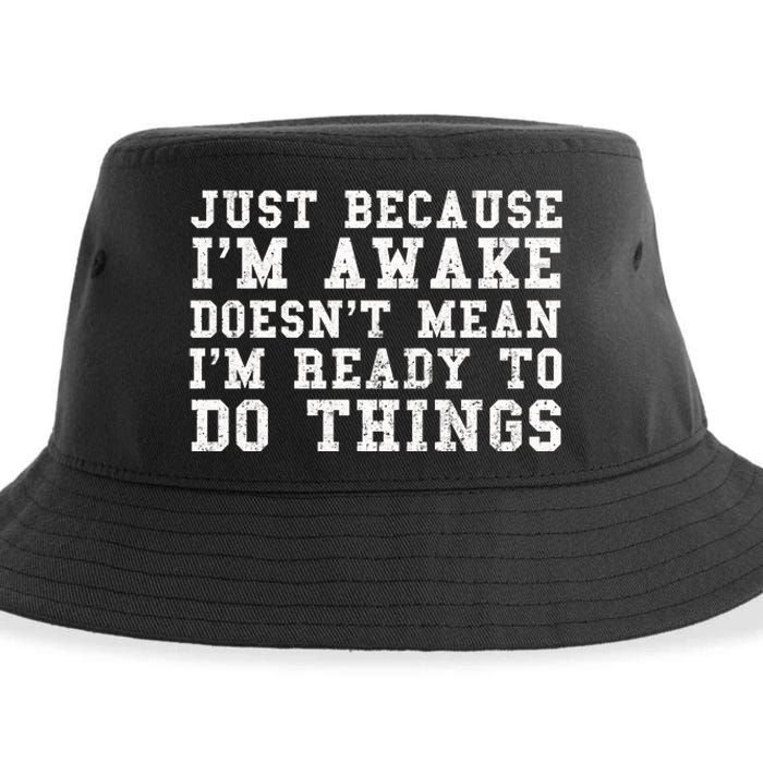 Just Because Im Awake Funny Saying Mom Sustainable Bucket Hat