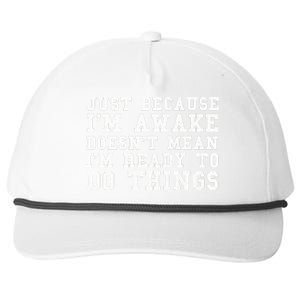 Just Because Im Awake Funny Saying Mom Snapback Five-Panel Rope Hat