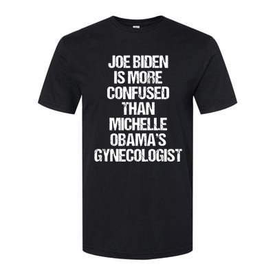 Joe Biden Is More Confused Than Michelle Obamas Gynecologist Softstyle® CVC T-Shirt