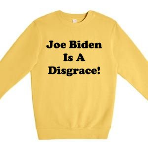 Joe Biden Is A Disgrace Premium Crewneck Sweatshirt