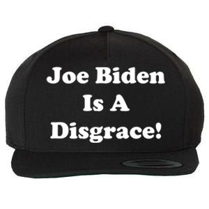 Joe Biden Is A Disgrace Wool Snapback Cap