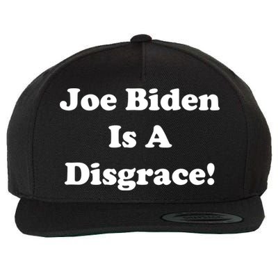 Joe Biden Is A Disgrace Wool Snapback Cap