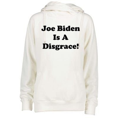 Joe Biden Is A Disgrace Womens Funnel Neck Pullover Hood