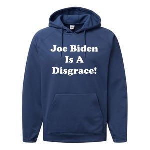 Joe Biden Is A Disgrace Performance Fleece Hoodie