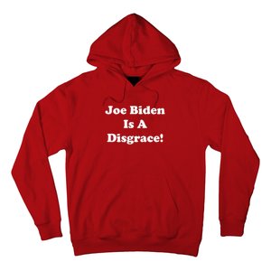 Joe Biden Is A Disgrace Hoodie