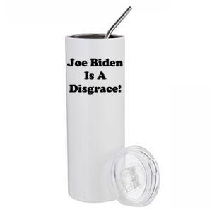 Joe Biden Is A Disgrace Stainless Steel Tumbler