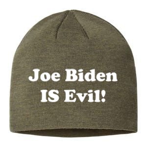 Joe Biden Is Evil Sustainable Beanie