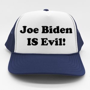 Joe Biden Is Evil Trucker Hat