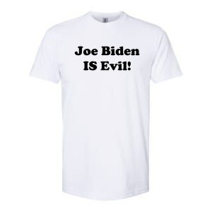 Joe Biden Is Evil Softstyle CVC T-Shirt