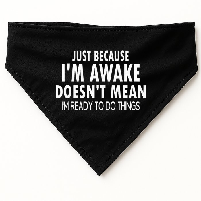 Just Because IM Awake Funny USA-Made Doggie Bandana