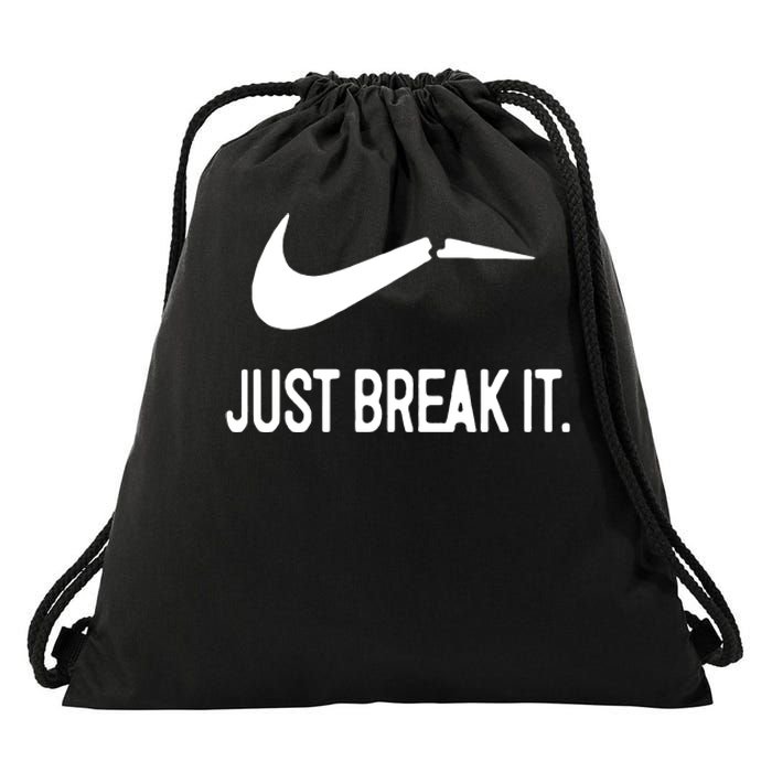 Just Break It Drawstring Bag