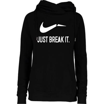 Just Break It Womens Funnel Neck Pullover Hood