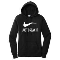 Just Break It Women's Pullover Hoodie